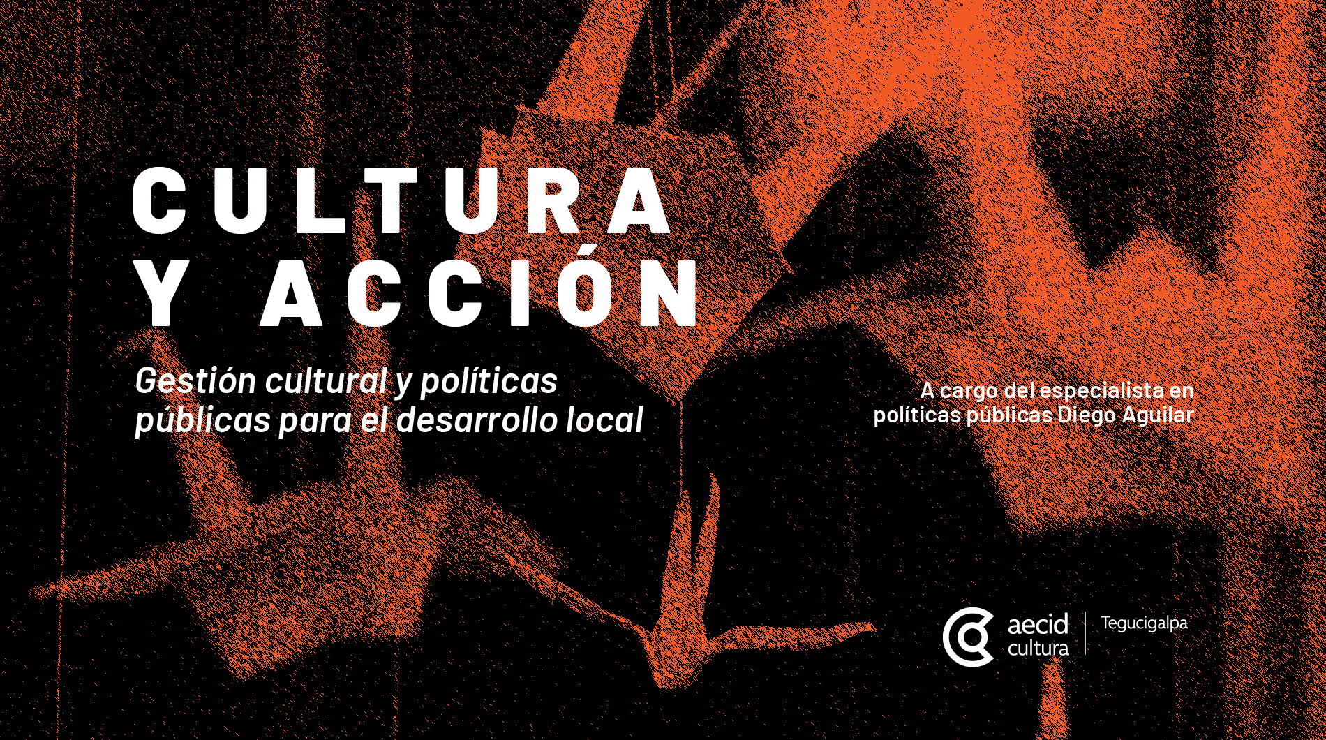 Cultura y Acción: Gestión cultural y políticas públicas para el desarrollo local